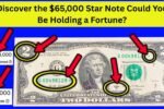 Discover the $65,000 Star Note: Could You Be Holding a Fortune?