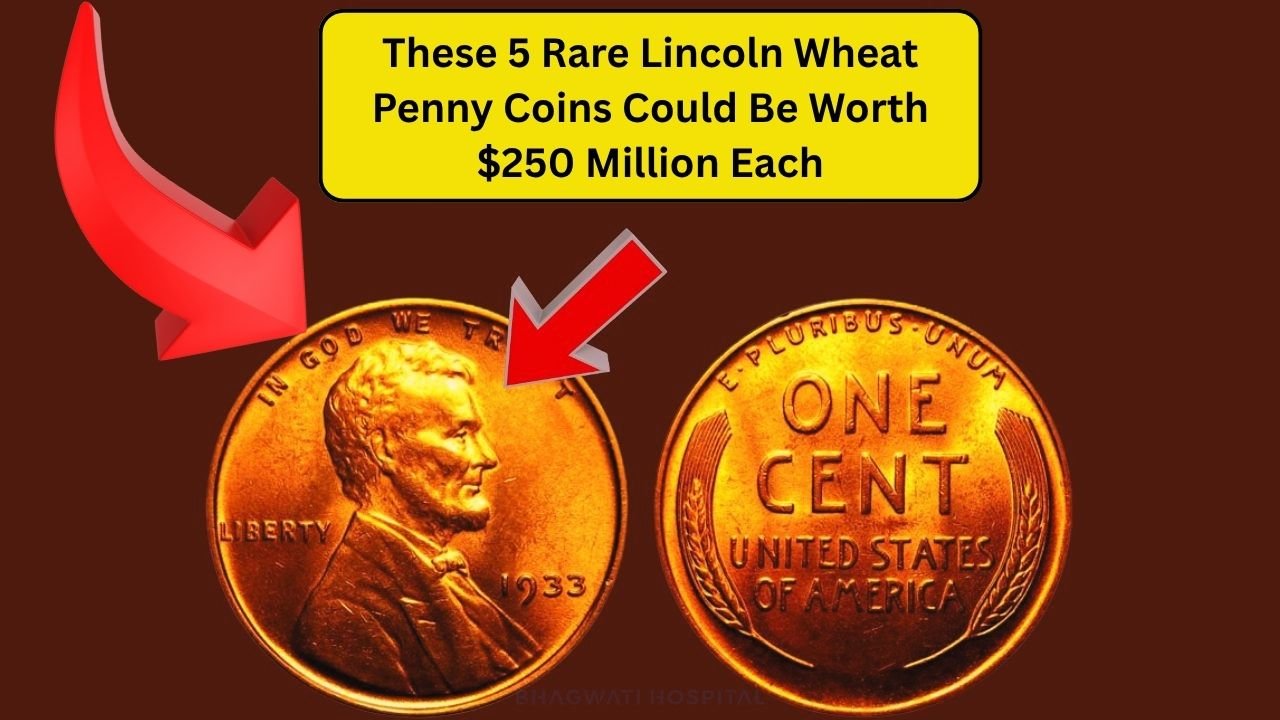 These 5 Rare Lincoln Wheat Penny Coins Could Be Worth $250 Million Each